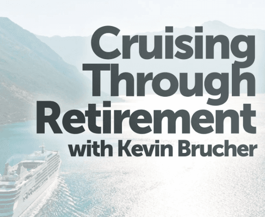 Silver Leaf Financial — Cruising Through Retirement with Kevin Brucher